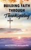 Building Faith Through Thanksgiving