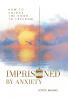 Imprisoned By Anxiety