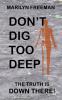 Don't Dig Too Deep