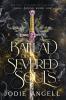 Ballad of Severed Souls