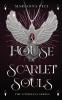 A House of Scarlet Souls