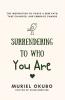 Surrendering To Who You Are