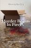 Murder Begins In Pieces