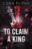 To Claim A King - All The Queen's Men Book 3