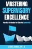 Mastering Supervisory Excellence