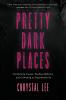 Pretty Dark Places