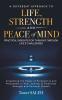 A DIFFERENT APPROACH TO LIFE STRENGTH AND PEACE OF MIND