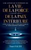 UNE APPROCHE DIFFERENTE DE LA VIE DE LA FORCE ET DE LA PAIX INTERIEURE