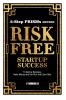 Risk Free Startup Success