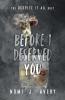 Before I Deserved You