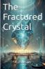 The Fractured Crystal