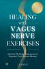 Healing With Vagus Nerve Exercises