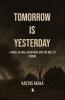 Tomorrow is Yesterday