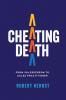 Cheating Death