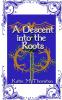 Descent into the Roots