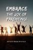 Embrace The Joy Of Parenting