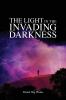 The Light in the Invading Darkness