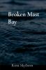 Broken Mast Bay