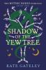 Shadow of the Yew Tree