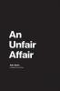 An Unfair Affair