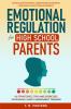 Emotional Regulation for High School Parents