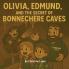 Olivia Edmund and the Secret of Bonnechere Caves