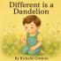 Different is a Dandelion