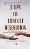 3 Tips To Conflict Resolution In Relationships