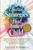 Effective Strategies to Heal Your Inner Child