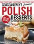 Dziadzia Gienek's Authentic Polish Desserts