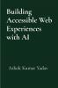 Building Accessible Web Experiences with AI