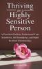 Thriving as a Highly Sensitive Person