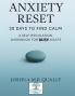 Anxiety Reset 30 Days to Find Calm