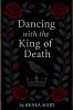 Dancing with the King of Death