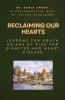 Reclaiming Our Hearts