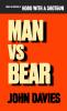 Man vs Bear