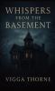 Whispers From The Basement