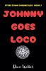 Johnny Goes Loco