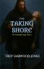 THE TAKING SHORE