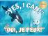 Yes I Can! Oui Je Peux!