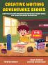 CREATIVE WRITING ADVENTURES SERIES