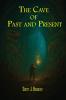 The Cave of Past and Present
