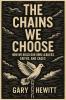 The Chains We Choose