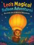Leo's Magical Balloon Adventures One Little Lion. A World of Adventures