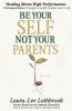 Be Yourself Not Your Parents