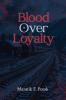Blood Over Loyalty