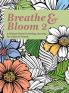 Breathe & Bloom 2. A Global Floral Coloring Journey for Calm & Peace.