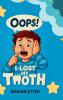 Oops! I Lost My Tooth