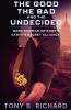 The Good The Bad and The Undecided