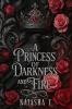 A Princess of Darkness and Fire